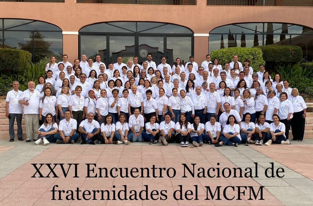 XXVI Encuentro Nacional de fraternidades del MCFM